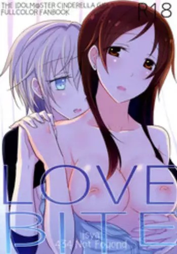 (C89) [434 Not Found (isya)] LOVEBITE (THE IDOLM@STER CINDERELLA GIRLS) [Chinese] [无毒汉化组]