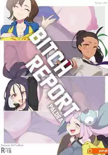 [Yanje] Bitch Report Paldea (Pokémon Scarlet and Violet) [English] [UncontrolSwitchOverflow]