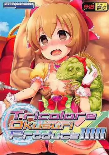Tricolore Okusuri Produce!!!!!