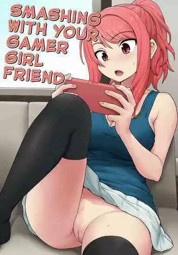 Game Tomodachi no Onnanoko to Yaru Hanashi | Smashing With Your Gamer Girl Friend