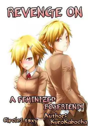 Joseika Kareshi Ni Fukushuu Shichae! | Revenge Against A Feminized Boyfriend!