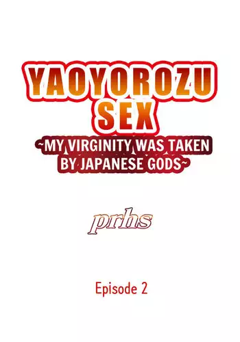 Yaoyorozu Sex~My Virginity Was Taken by Japanese Gods~ Ch. 2
